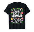 Best Momma Ever Mothers Day T-Shirt - Novelty Apparel Unisex - T-Shirt, Sweatshirt, Hoodie