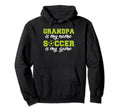 Grandpa Is My Name Soccer Is My Game Soccer Hoodie - Trendy Graphic Unisex - T-Shirt, Sweatshirt, Hoodie