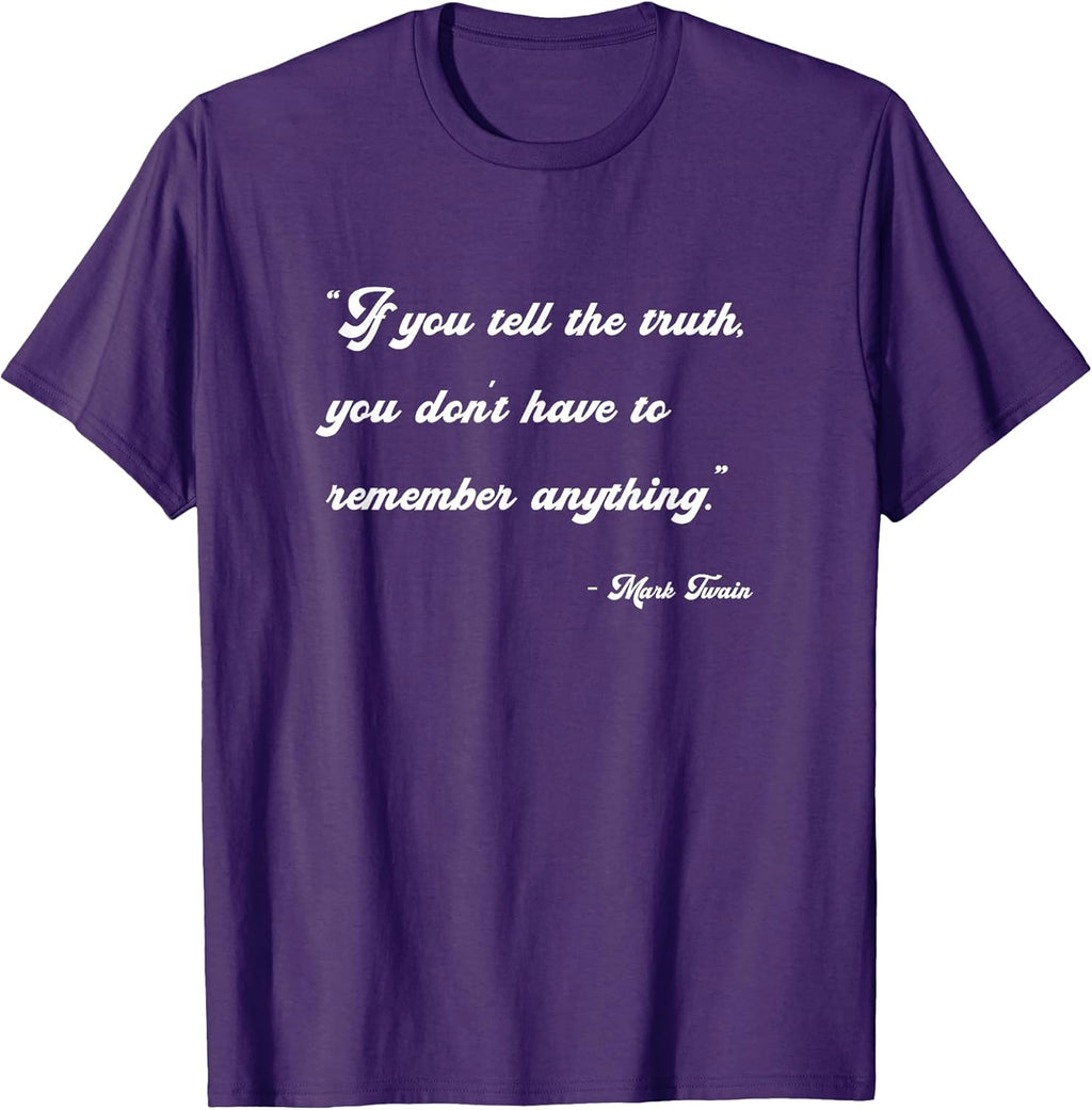 If you tell the Truth Inspirational Quotes Mark Twain - Adult & Kids T-Shirts, Sweatshirts & Hoodies apparel design preview 1