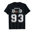 Custom Proud Football Dad Number 93 T-Shirt - Casual Everyday Wear Unisex - T-Shirt, Sweatshirt, Hoodie