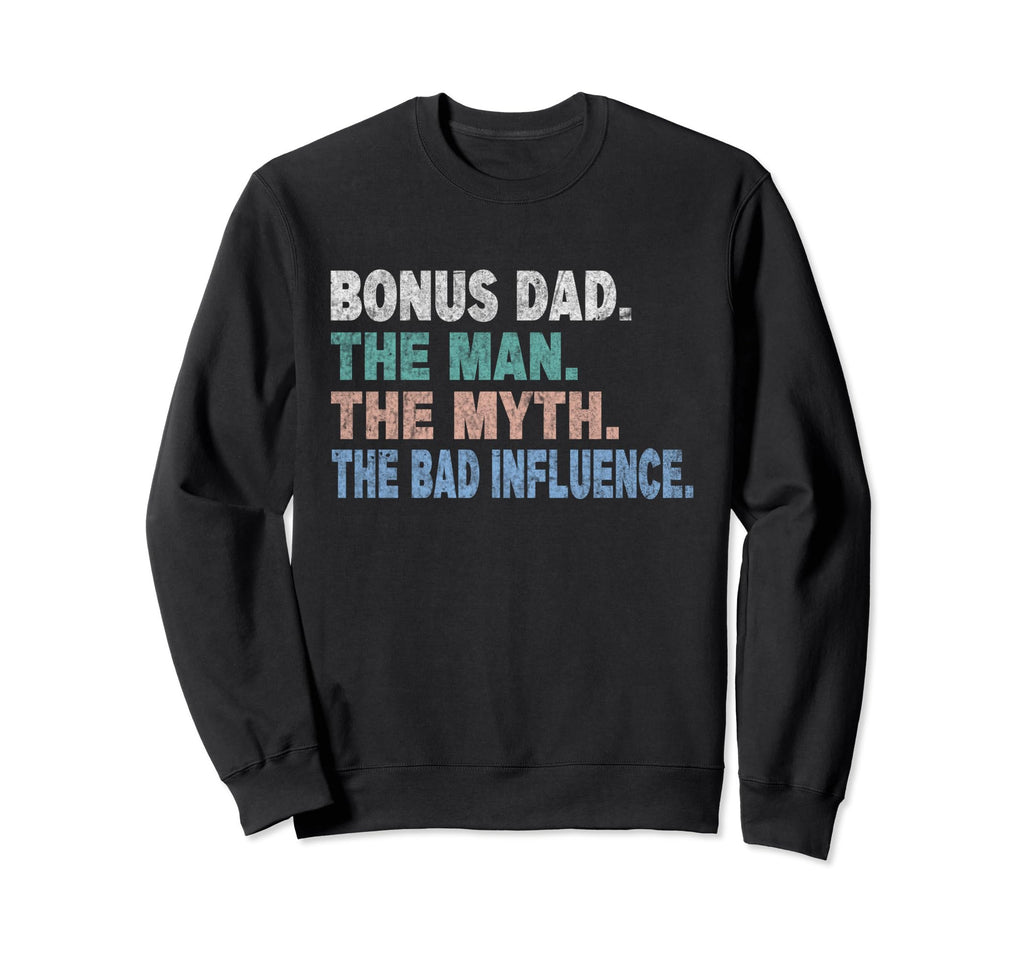 Fathers Day Dad Myth Bad Influence Sweatshirt - Custom Art Print for Adults - T-Shirt, Sweatshirt, Hoodie