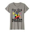 Some Are Just Born Soccer Their Souls T-Shirt - Novelty Apparel Unisex - T-Shirt, Sweatshirt, Hoodie