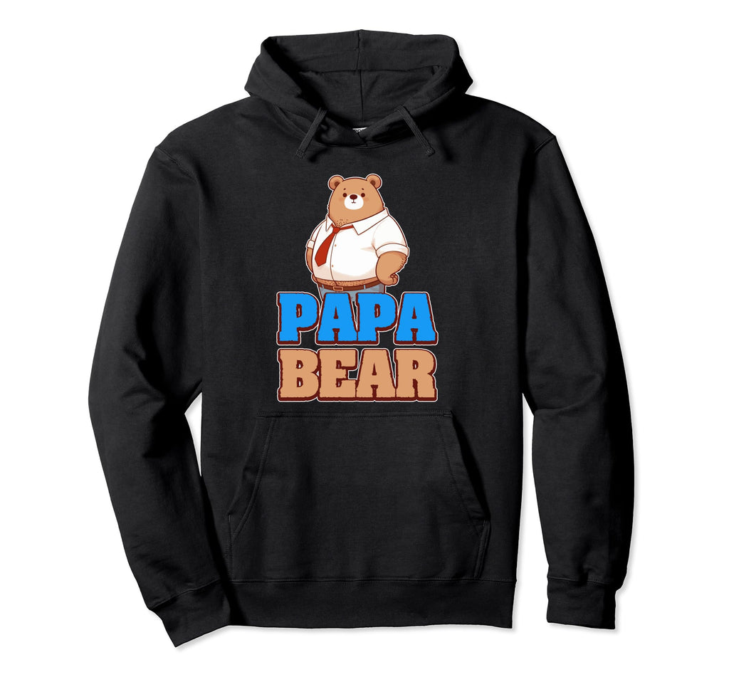 Papa Bear Fatherly Love Protection Hoodie - Novelty Apparel Unisex - T-Shirt, Sweatshirt, Hoodie