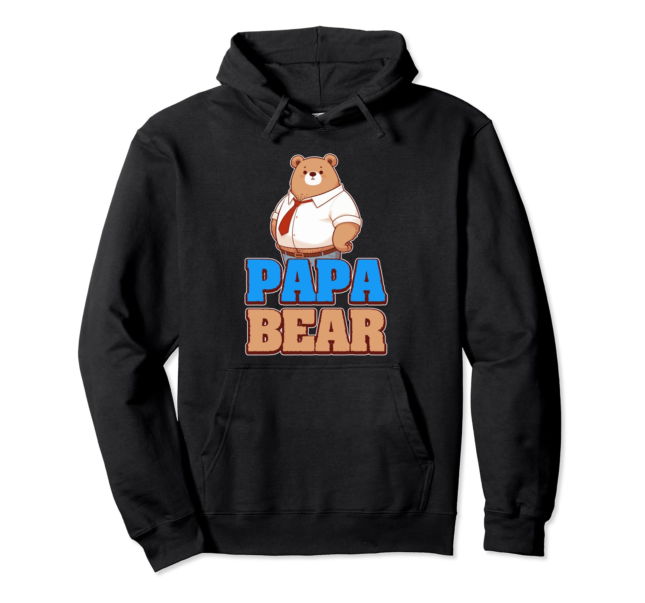 Papa Bear Fatherly Love Protection Hoodie - Novelty Apparel Unisex - T-Shirt, Sweatshirt, Hoodie