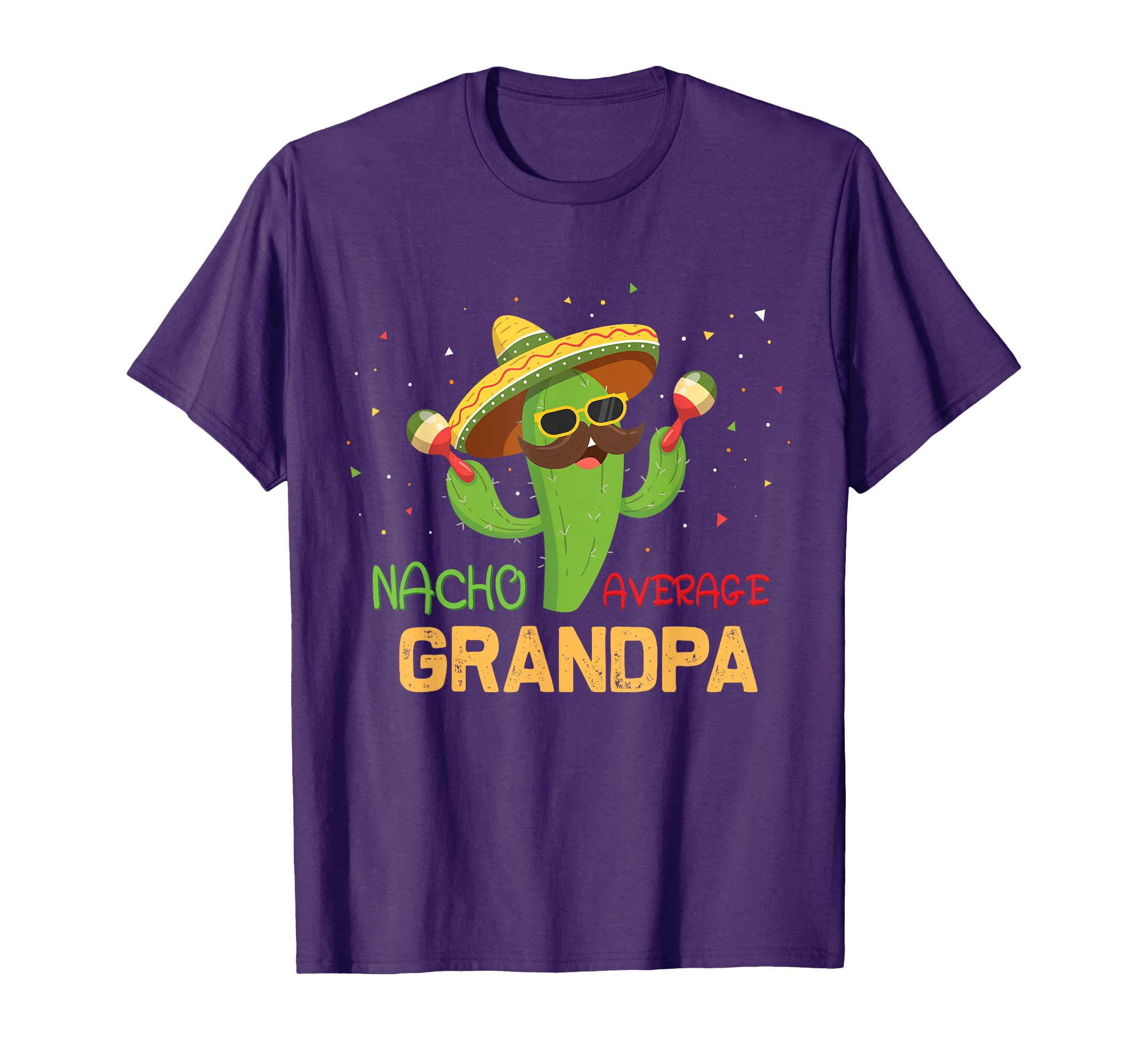 Funny Nacho Average Grandpa Gifts T-Shirt - Aesthetic Graphic Men Women - T-Shirt, Sweatshirt, Hoodie