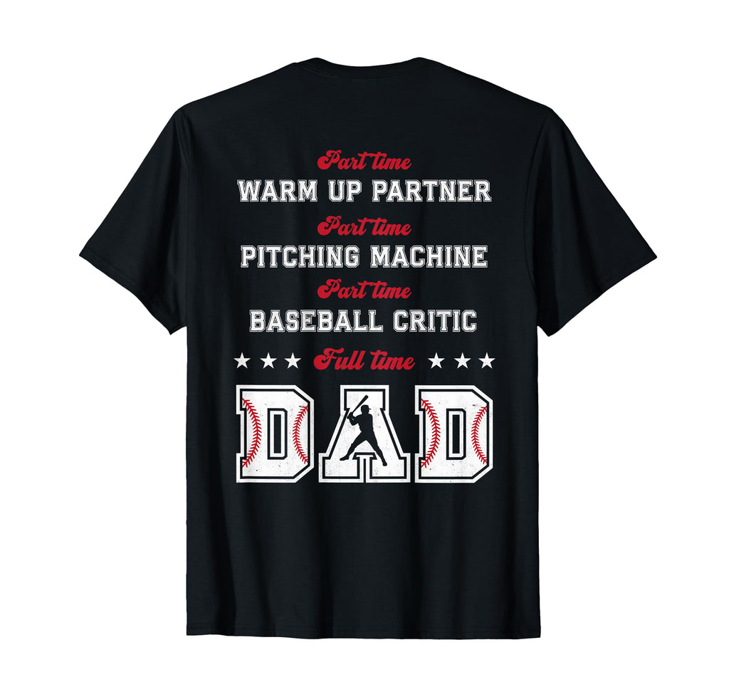 Baseball Part Time Warm Up Partner T-Shirt - Casual Everyday Wear Unisex - T-Shirt, Sweatshirt, Hoodie