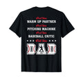 Baseball Part Time Warm Up Partner T-Shirt - Casual Everyday Wear Unisex - T-Shirt, Sweatshirt, Hoodie
