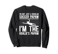 Im Soccer Goalie Papaw Soccer Sweatshirt - Aesthetic Graphic Unisex - T-Shirt, Sweatshirt, Hoodie
