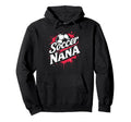 Proud Soccer Nana Funny Grandma Lover Hoodie - Casual Everyday Wear Unisex - T-Shirt, Sweatshirt, Hoodie