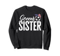 Game Day Soccer Sister Support Soccer Sweatshirt - Streetwear Style Unisex - T-Shirt, Sweatshirt, Hoodie