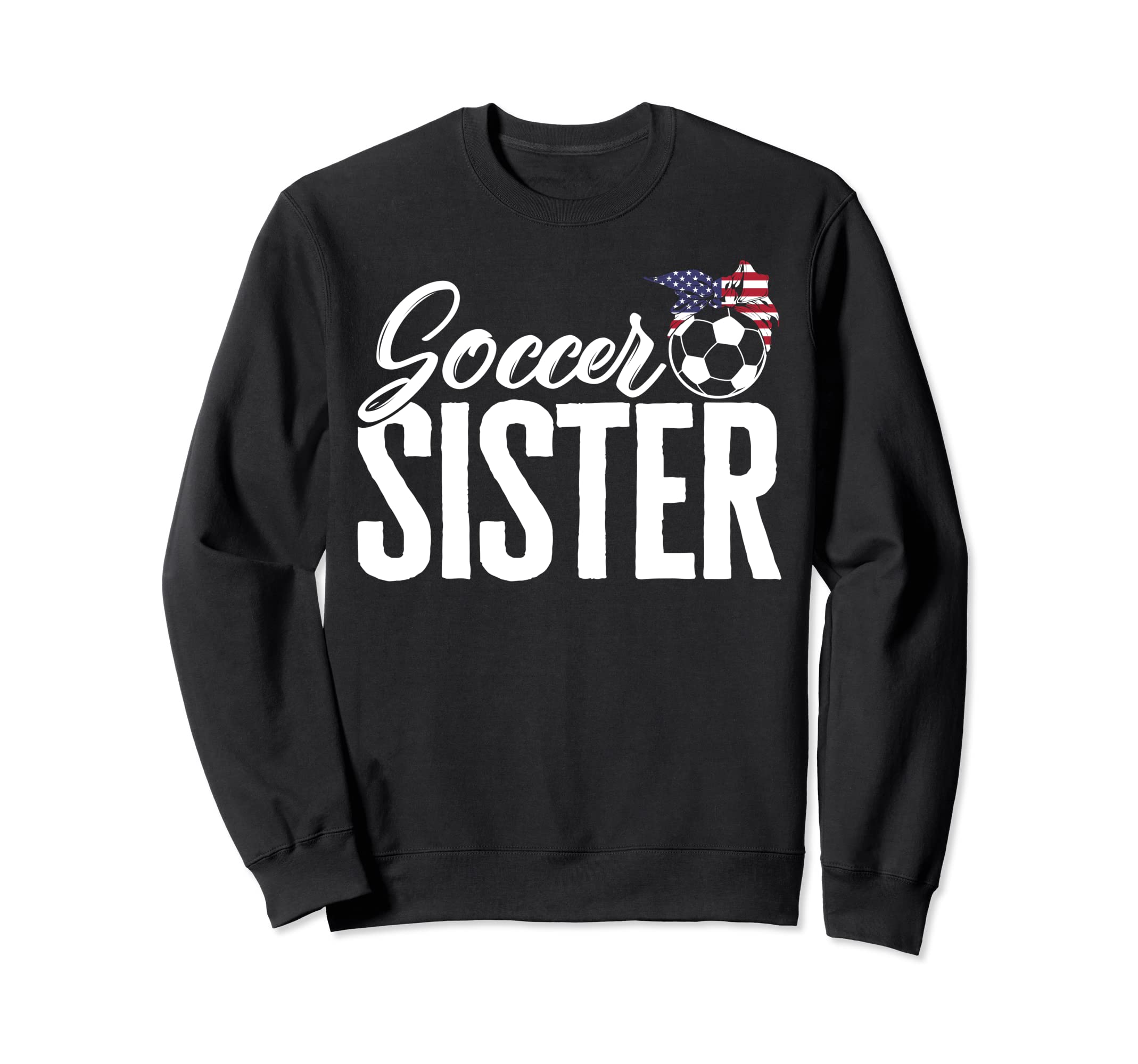 Game Day Soccer Sister Support Soccer Sweatshirt - Streetwear Style Unisex - T-Shirt, Sweatshirt, Hoodie