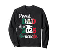 Proud Dad 2025 Graduate Mexican Sweatshirt - Aesthetic Graphic for Adults - T-Shirt, Sweatshirt, Hoodie