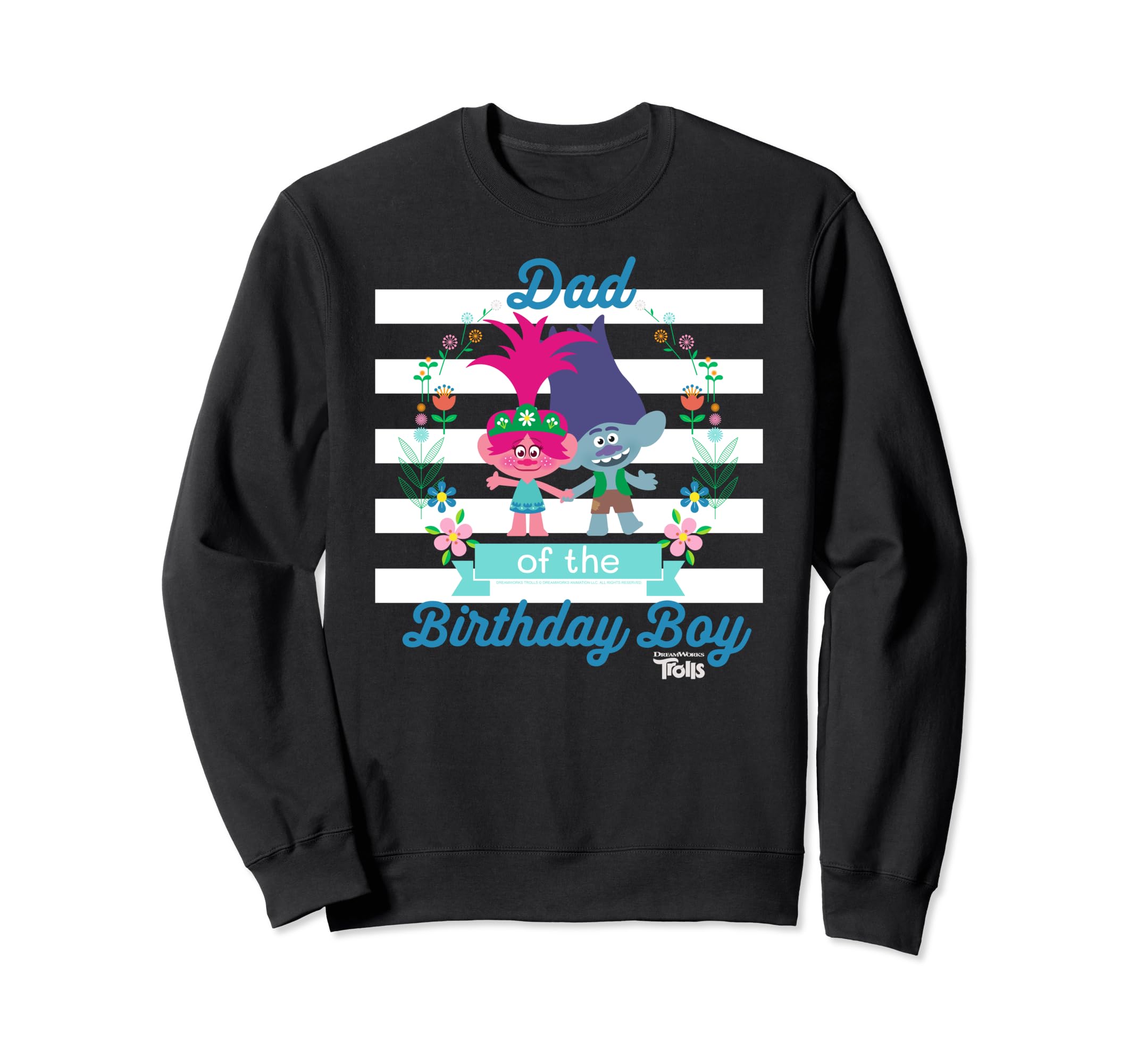 Dreamworks Trolls Dad Birthday Sweatshirt - Novelty Apparel Men Women - T-Shirt, Sweatshirt, Hoodie
