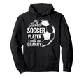 My Favorite Soccer Player Call Me Granny Hoodie - Streetwear Style Unisex - T-Shirt, Sweatshirt, Hoodie