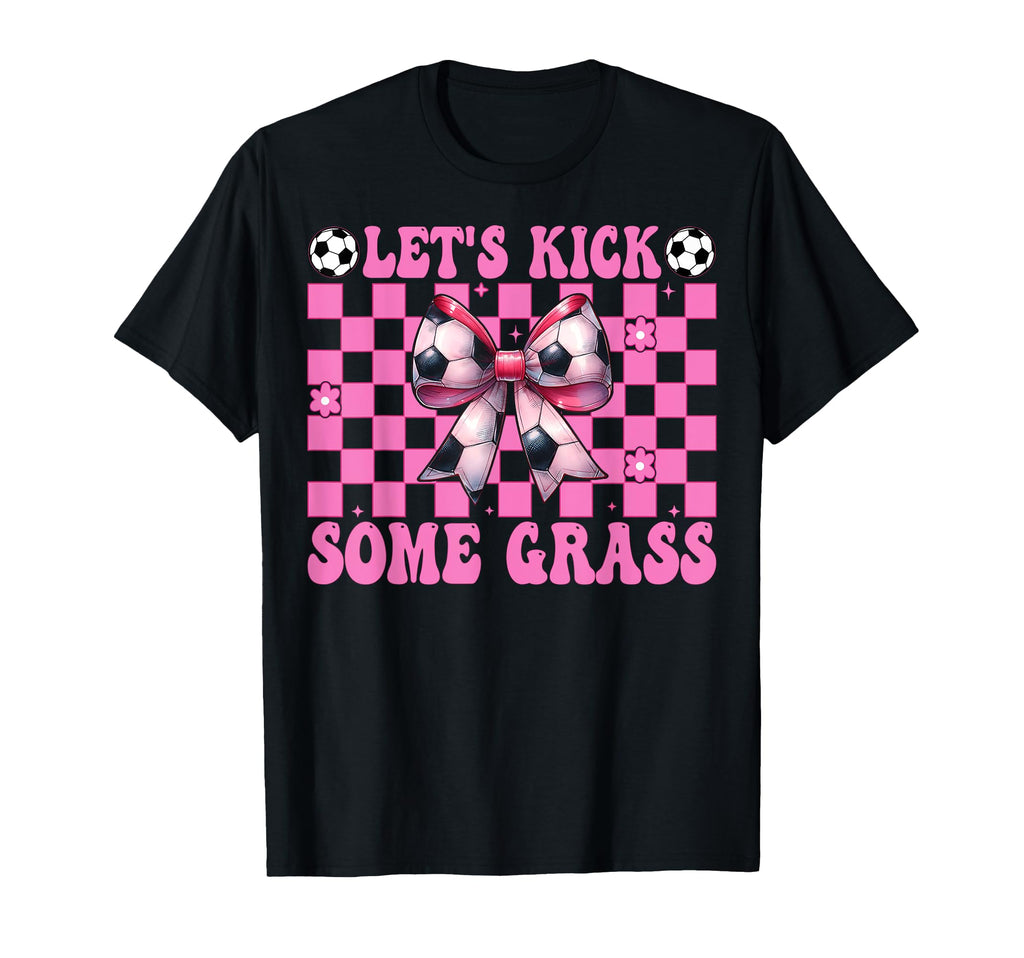 Soccer Mom Mothers Day Coquette Lets T-Shirt - Unique Graphic Men Women - T-Shirt, Sweatshirt, Hoodie