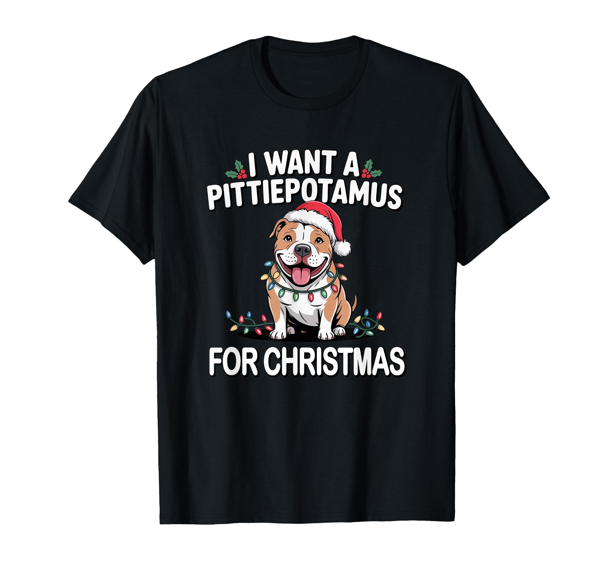 I Want Pittiepotamus Pitbull Dog T-Shirt - Casual Everyday Wear Men Women - T-Shirt, Sweatshirt, Hoodie