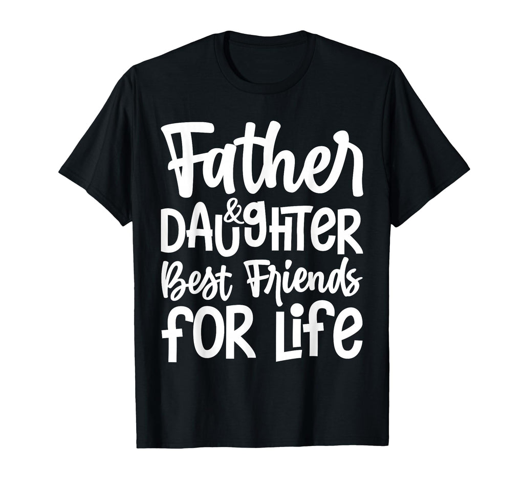 Funny Dad And Daughter Best Friends T-Shirt - Graphic Print for Adults - T-Shirt, Sweatshirt, Hoodie