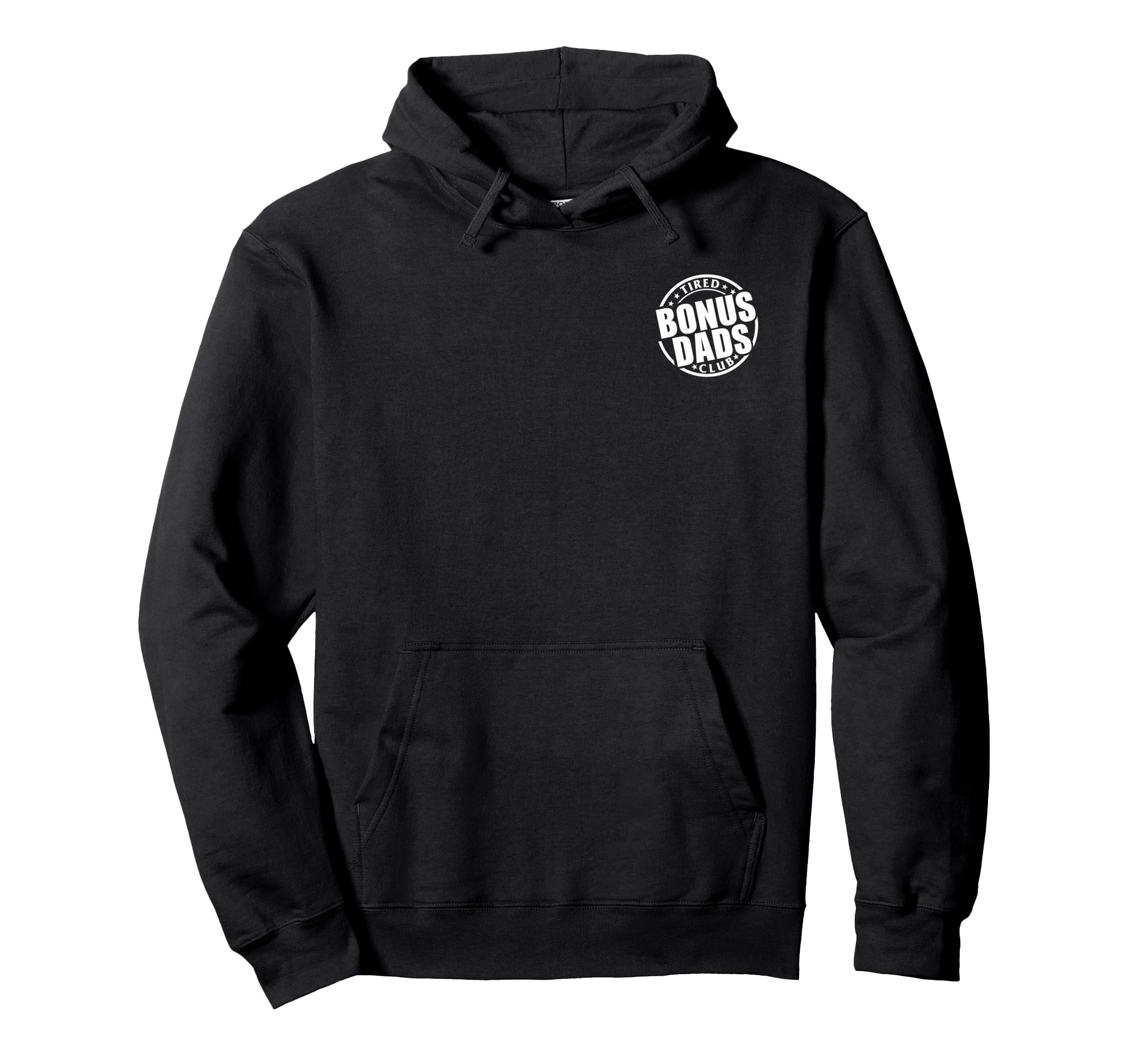 Tired Bonus Dads Club Bonus Dads Funny Hoodie - Streetwear Style Unisex - T-Shirt, Sweatshirt, Hoodie