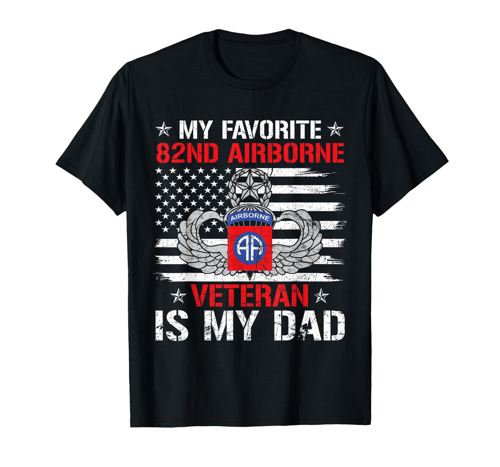 My Favorite 82Nd Airborne Veteran Is T-Shirt - Streetwear Style for Adults - T-Shirt, Sweatshirt, Hoodie