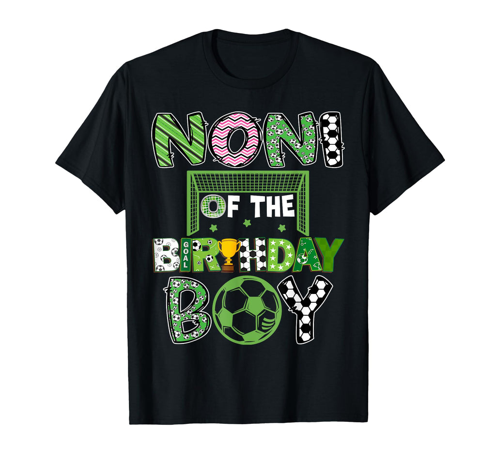 Noni Birthday Soccer Player Birthday T-Shirt - Graphic Print Unisex - T-Shirt, Sweatshirt, Hoodie