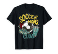 Soccer Moms Club Funny Sports Mom T-Shirt - Casual Everyday Wear Men Women - T-Shirt, Sweatshirt, Hoodie