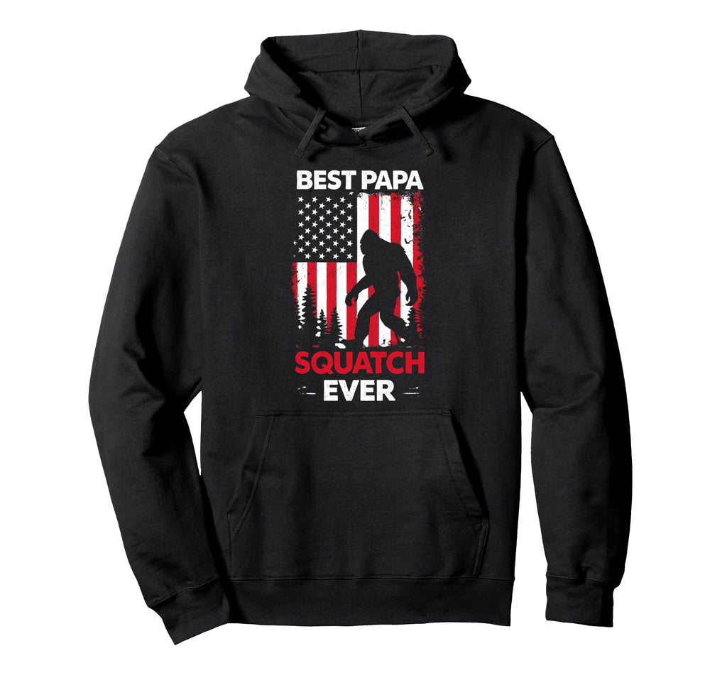 Best Papa Squatch Ever Funny Hoodie - Casual Everyday Wear Men Women - T-Shirt, Sweatshirt, Hoodie