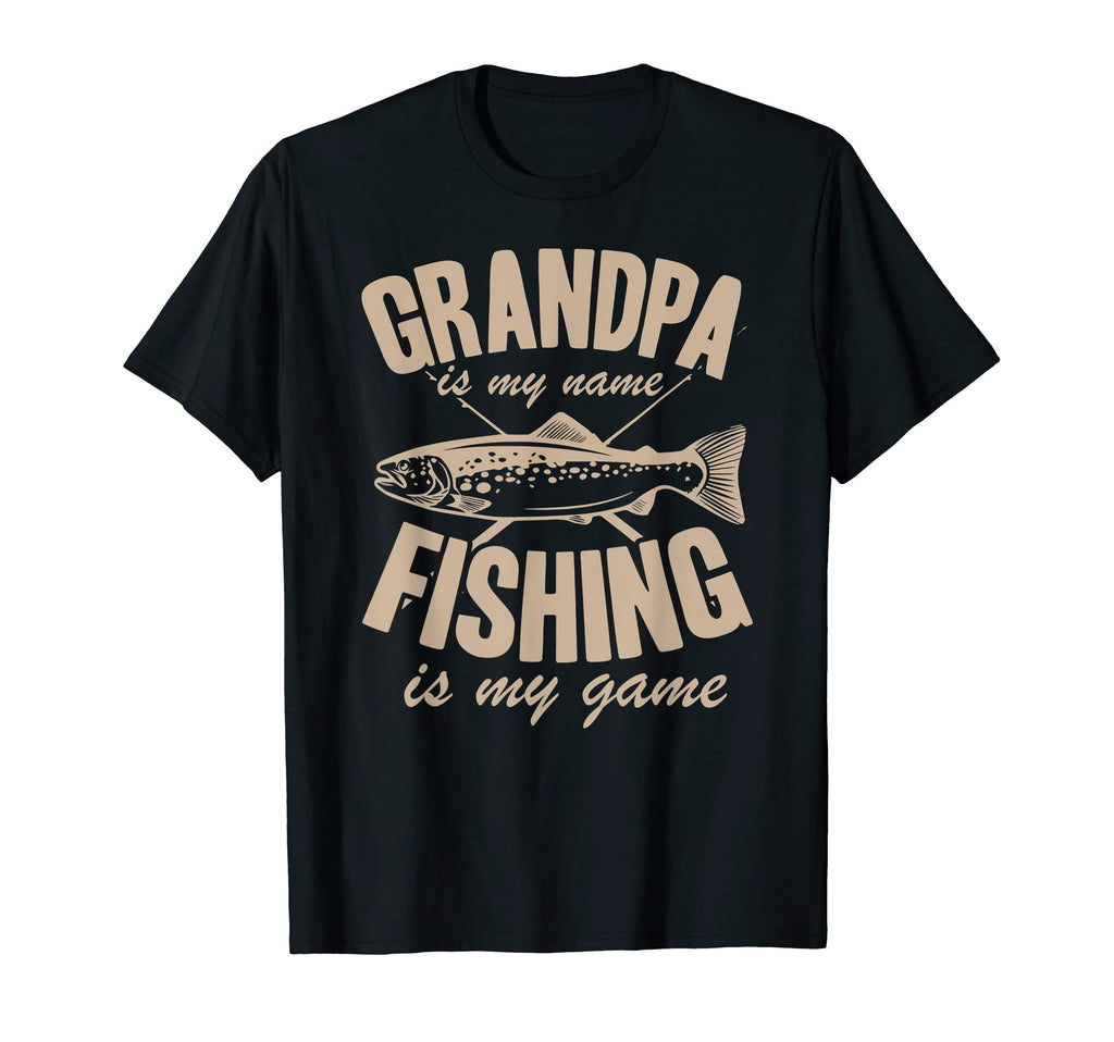 Grandpa Is My Name Fishing Is My T-Shirt - Casual Everyday Wear for Adults - T-Shirt, Sweatshirt, Hoodie