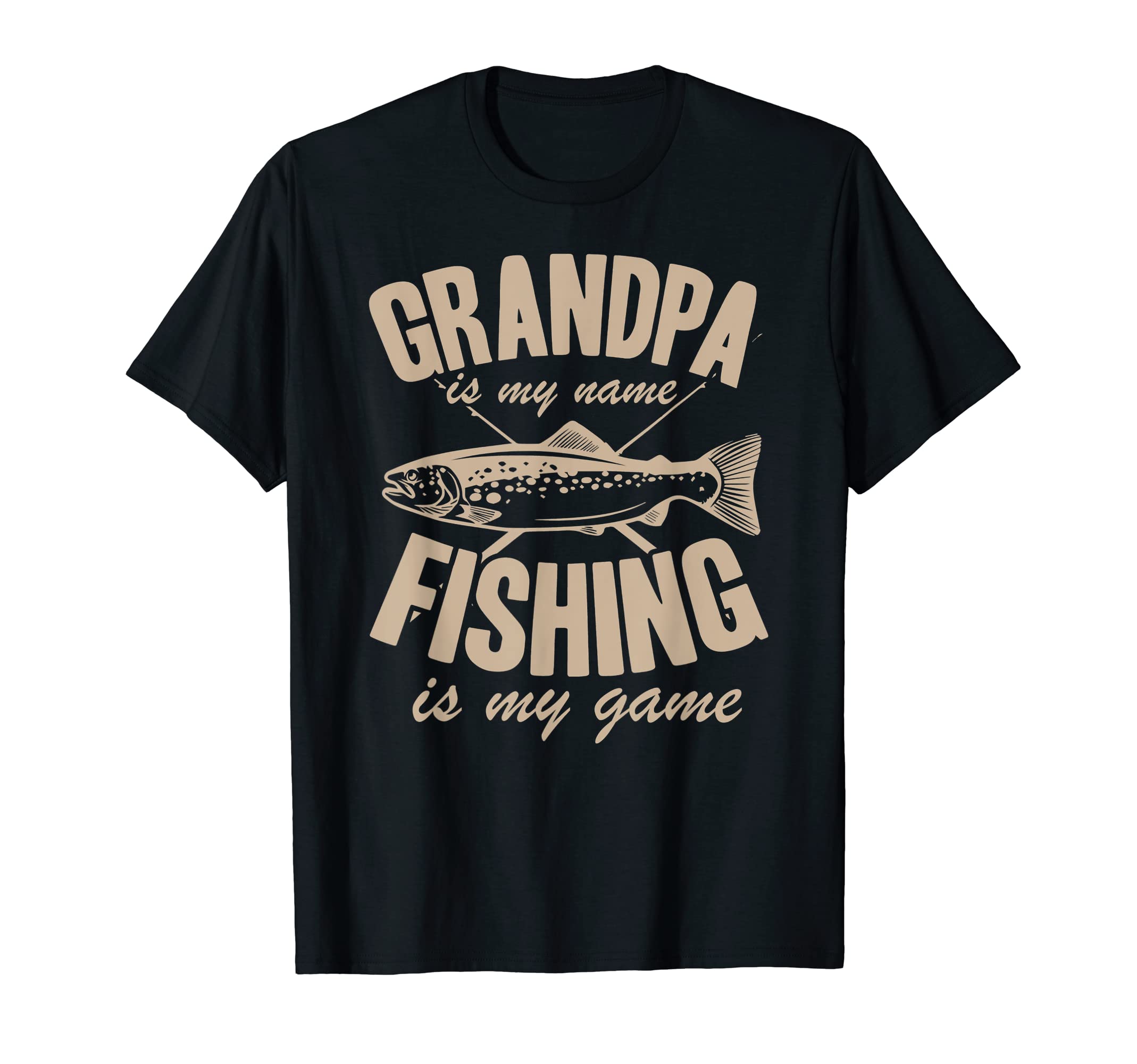 Grandpa Is My Name Fishing Is My T-Shirt - Casual Everyday Wear for Adults - T-Shirt, Sweatshirt, Hoodie