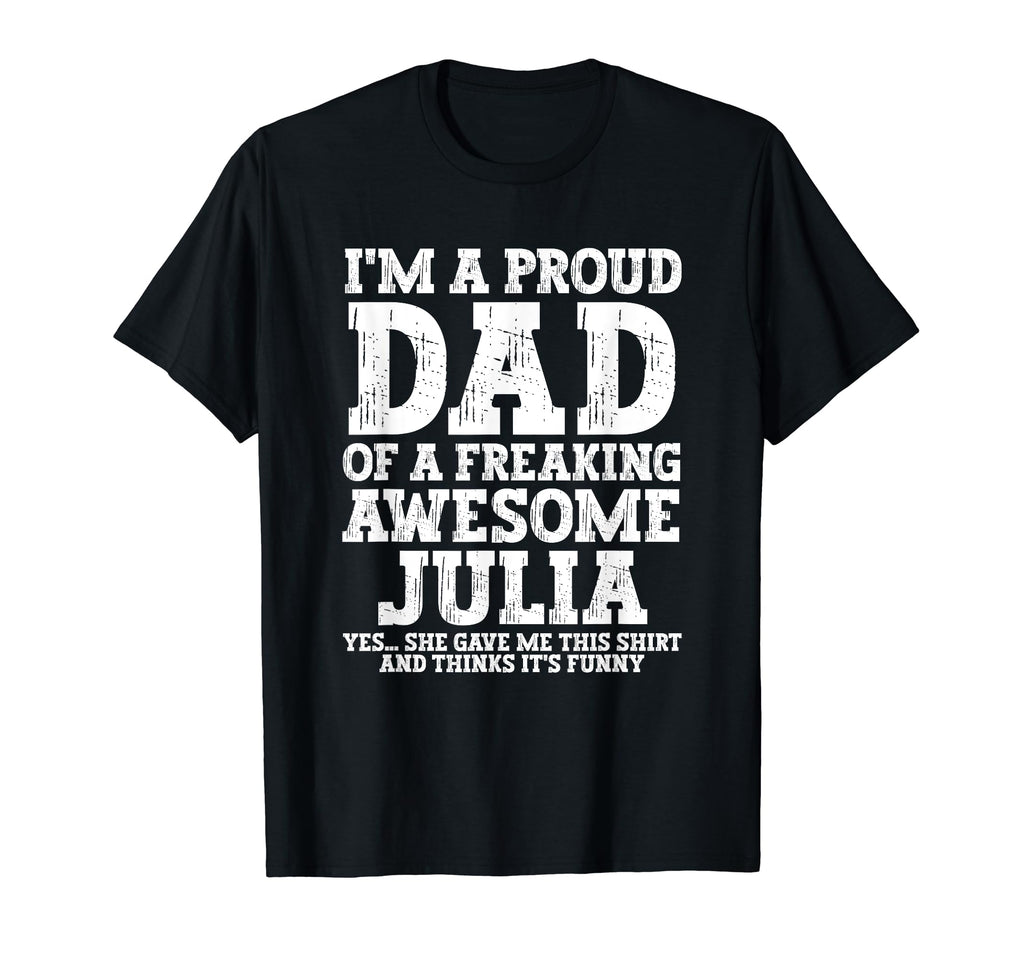 Dad Julia Personalized Name Funny T-Shirt - Aesthetic Graphic for Adults - T-Shirt, Sweatshirt, Hoodie