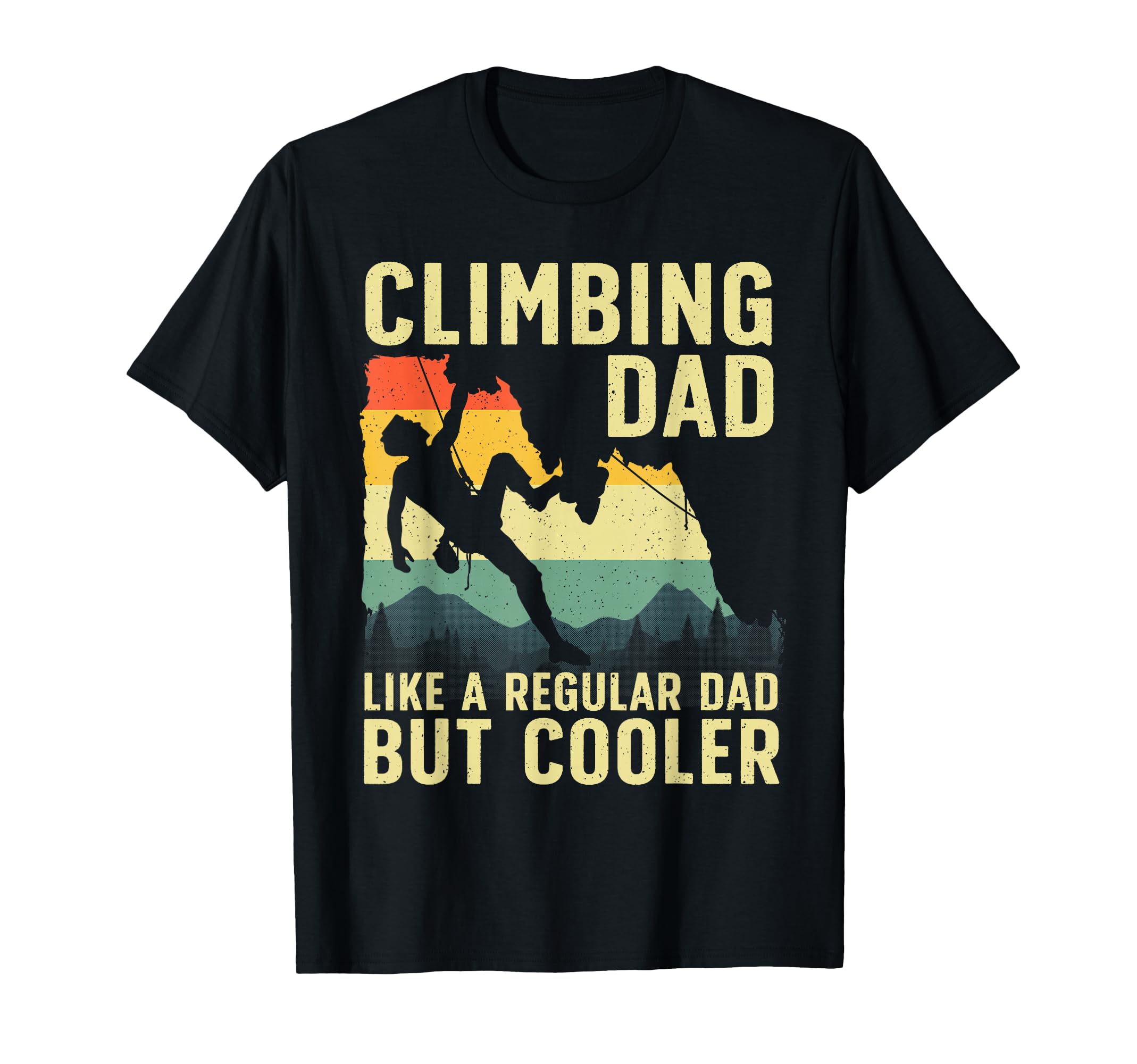 Climbing Art Dad Rock Climber T-Shirt - Streetwear Style for Adults - T-Shirt, Sweatshirt, Hoodie