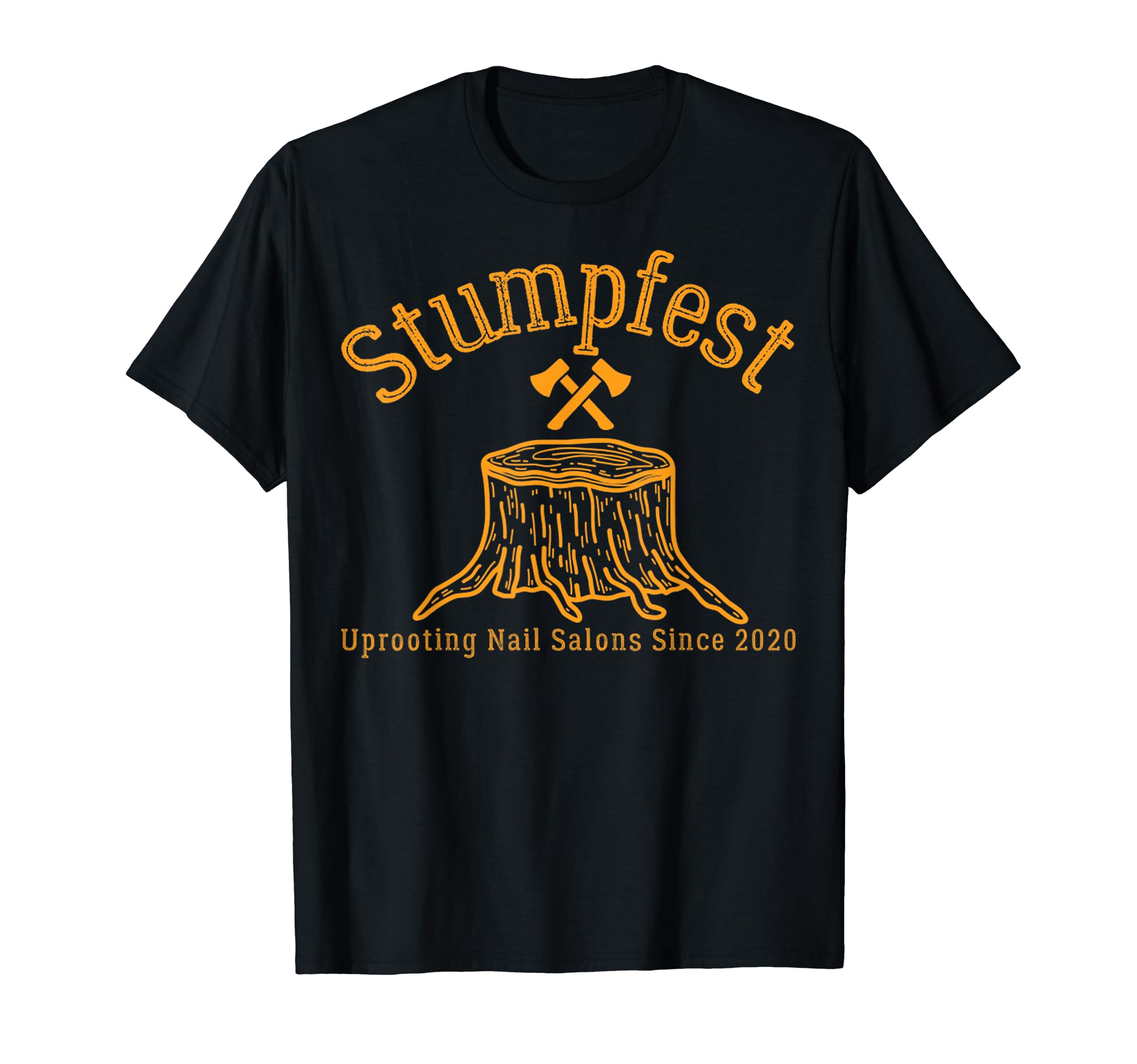 Stumpfest Funny Uprooting Nails Salons T-Shirt - Trendy Graphic for Adults - T-Shirt, Sweatshirt, Hoodie
