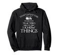 I Drive Tractors And Know Things Best Hoodie - Minimalist Print for Adults - T-Shirt, Sweatshirt, Hoodie