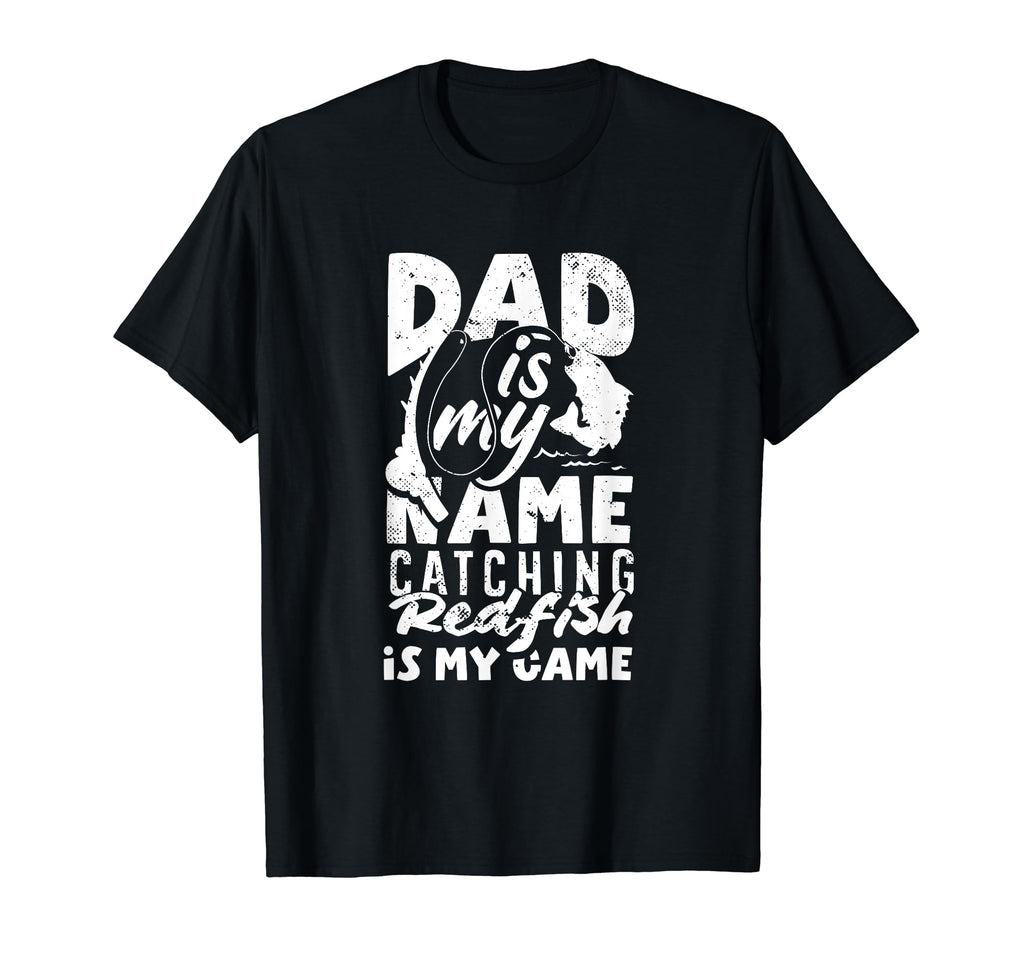 Redfish Fishing Is My Game Dad T-Shirt - Minimalist Print Men Women - T-Shirt, Sweatshirt, Hoodie