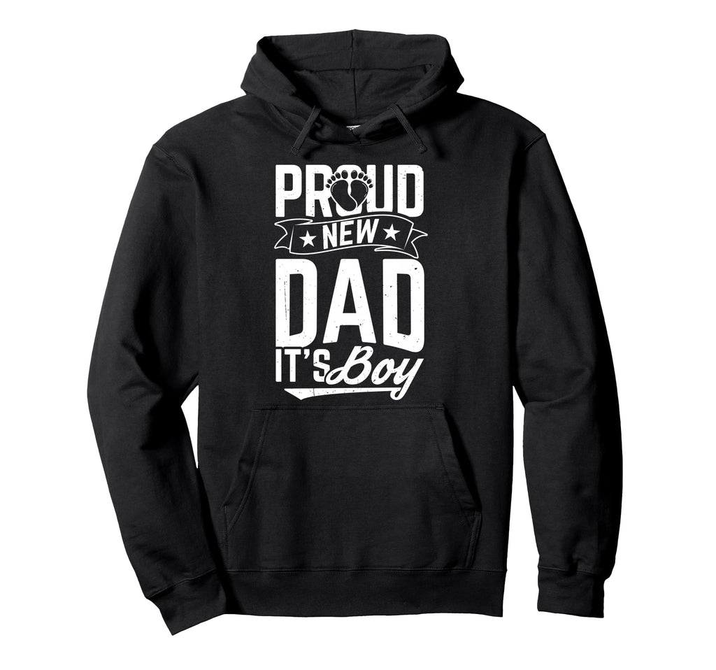 Proud New Dad Its New Dad Hoodie - Unique Graphic for Adults - T-Shirt, Sweatshirt, Hoodie