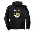 Im Not Yelling This Is My Soccer Nana Voice Hoodie - Unique Graphic Unisex - T-Shirt, Sweatshirt, Hoodie