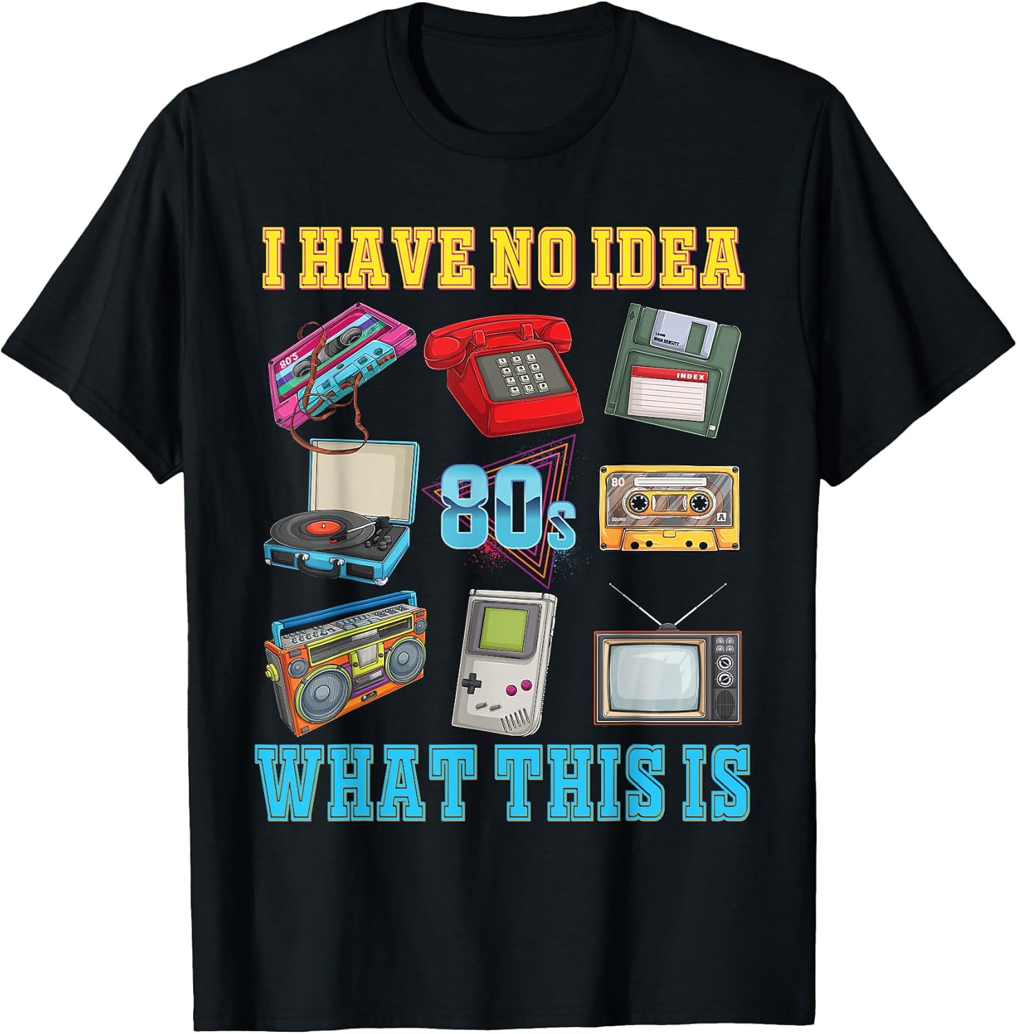 I Have No Idea What This is Kids 70s 80s 90s Theme - Adult & Kids T-Shirts, Sweatshirts & Hoodies apparel design preview 1