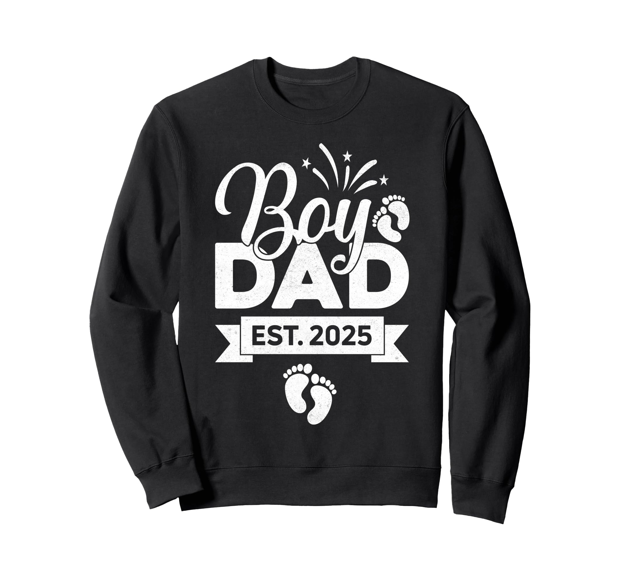 Dad Est 2025 Fathers Day Son Newborn Sweatshirt - Aesthetic Graphic Unisex - T-Shirt, Sweatshirt, Hoodie