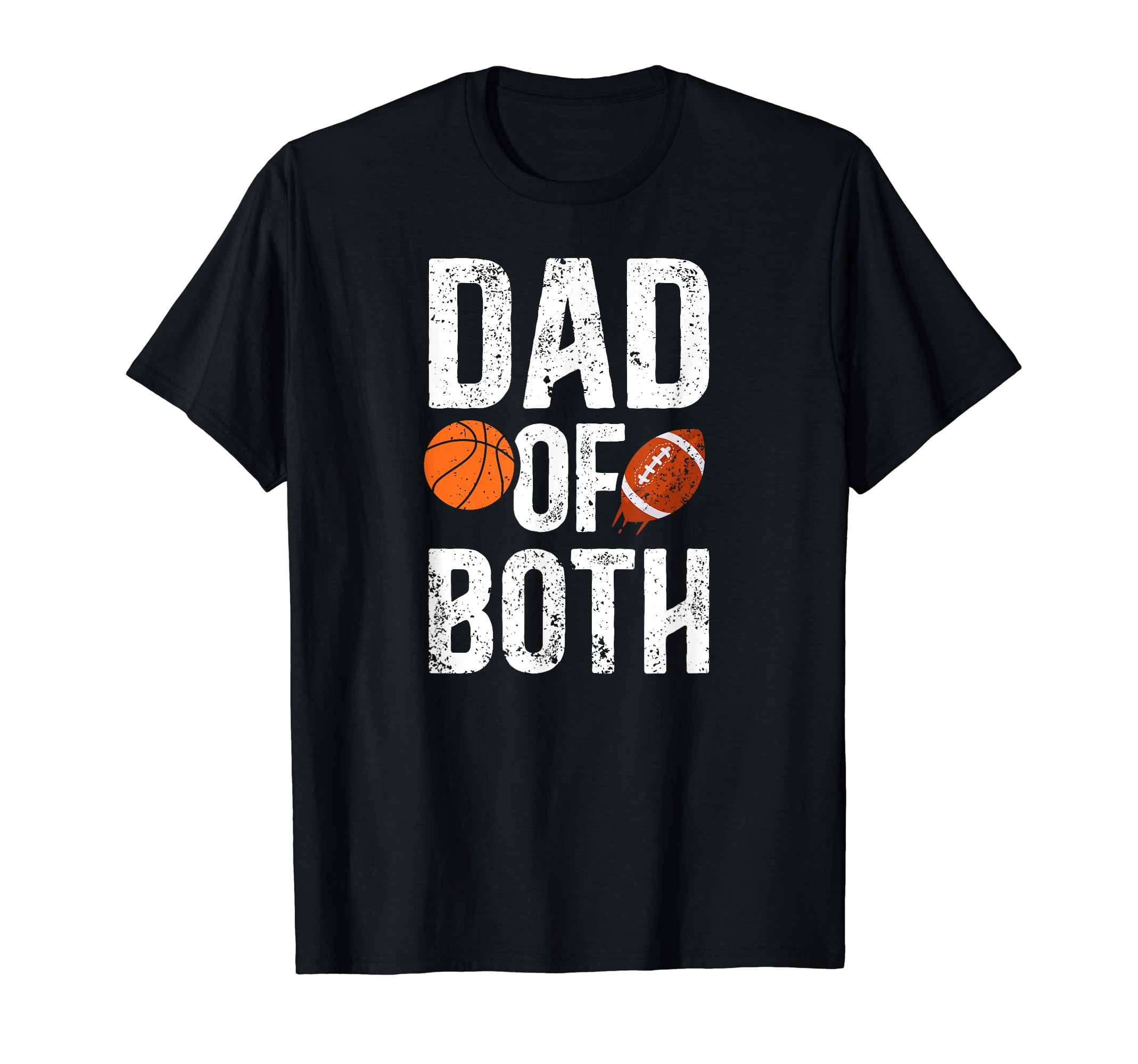 Dad Both Proud Basketball Football Dad T-Shirt - Trendy Graphic Men Women - T-Shirt, Sweatshirt, Hoodie