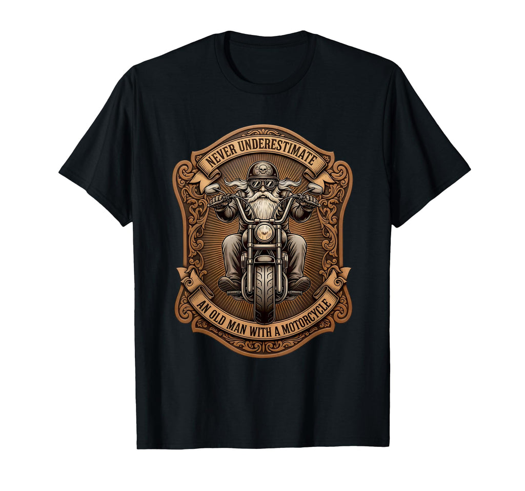 Never Underestimate Old Motorcycle Dad T-Shirt - Minimalist Print Men Women - T-Shirt, Sweatshirt, Hoodie