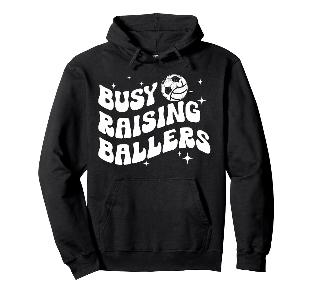 Busy Raising Ballers Volleyball Soccer Mom Hoodie - Novelty Apparel Unisex - T-Shirt, Sweatshirt, Hoodie