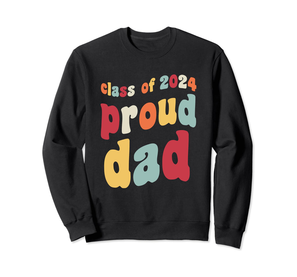 Class 2024 Proud Dad Father Sweatshirt - Minimalist Print for Adults - T-Shirt, Sweatshirt, Hoodie