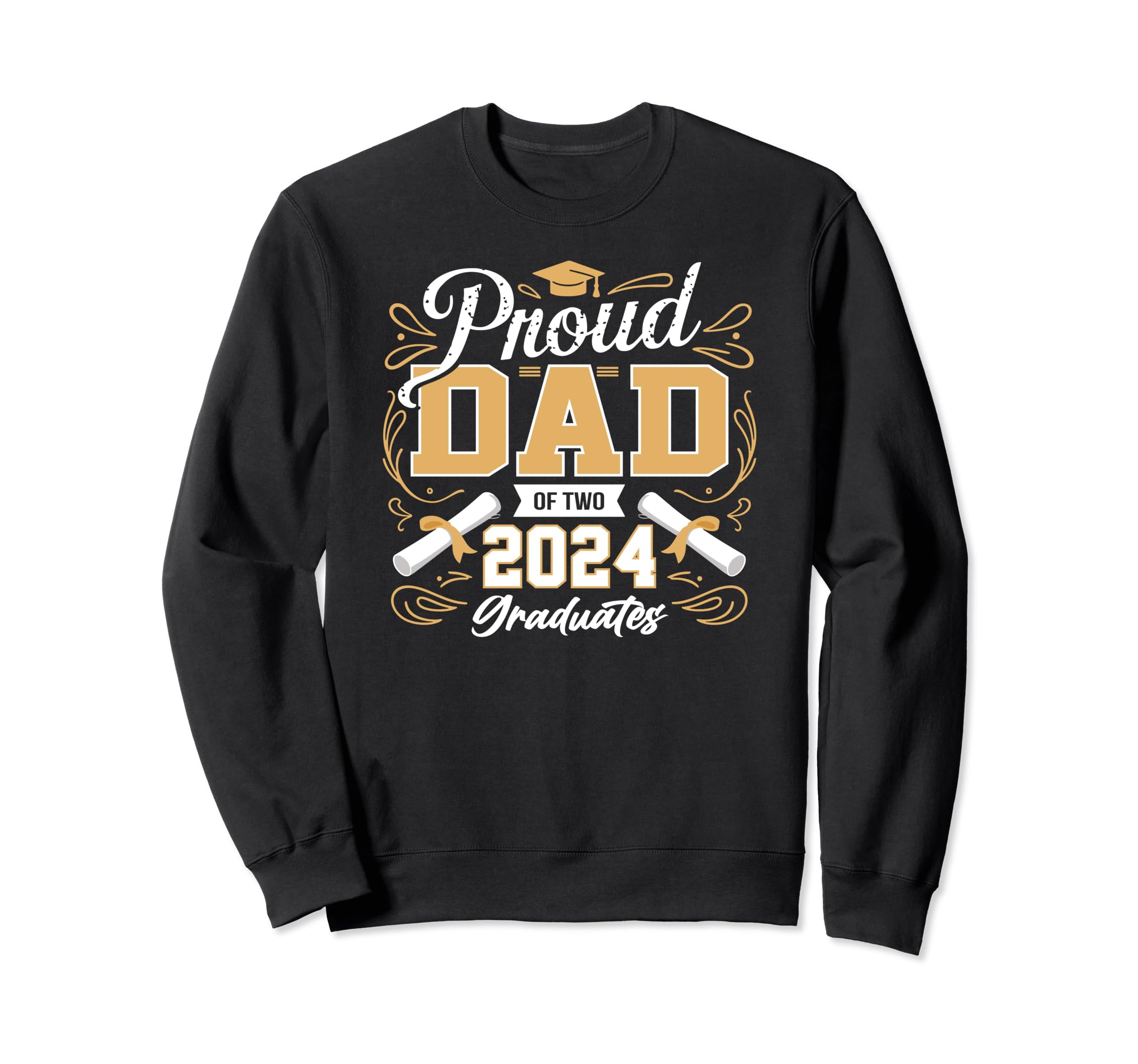 Proud Dad Two 2024 Graduates Sweatshirt - Novelty Apparel Men Women - T-Shirt, Sweatshirt, Hoodie
