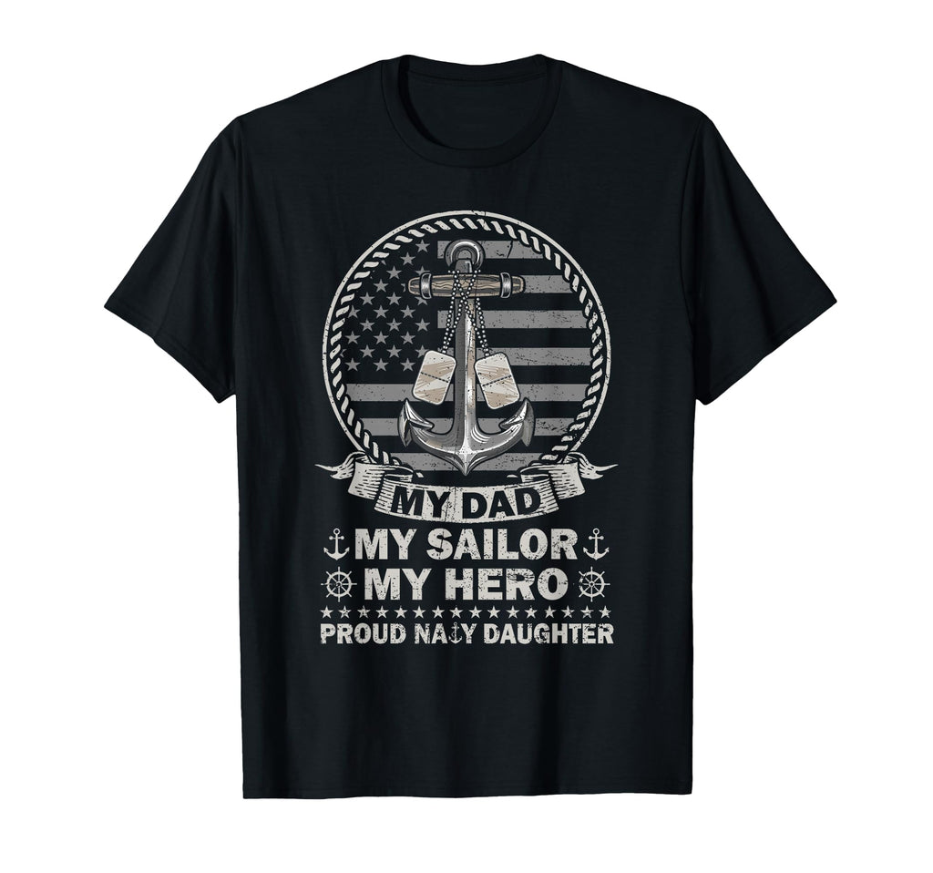 My Dad Is Hero Proud Us Sailor Daughter T-Shirt - Graphic Print for Adults - T-Shirt, Sweatshirt, Hoodie