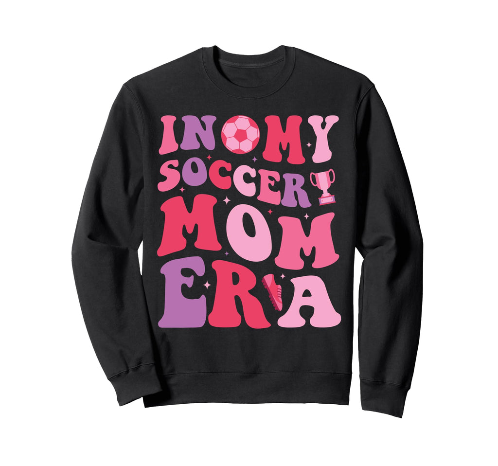My Soccer Mom Era Groovy Sweatshirt - Casual Everyday Wear for Adults - T-Shirt, Sweatshirt, Hoodie