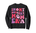 My Soccer Mom Era Groovy Sweatshirt - Casual Everyday Wear for Adults - T-Shirt, Sweatshirt, Hoodie