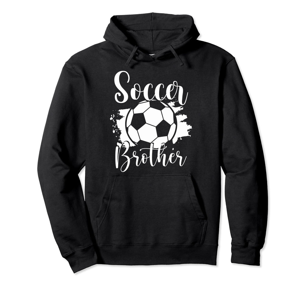 Soccer Players Brother Soccer Family Hoodie - Novelty Apparel Men Women - T-Shirt, Sweatshirt, Hoodie