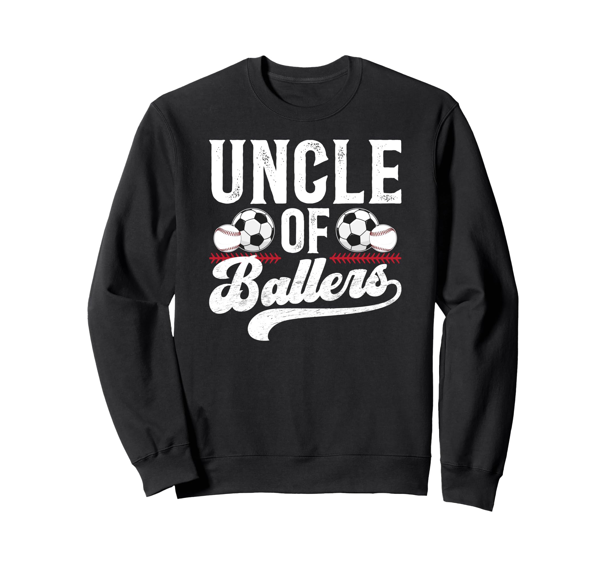 Uncle Ballers Baseball Soccer Uncle Sweatshirt - Custom Art Print Men Women - T-Shirt, Sweatshirt, Hoodie