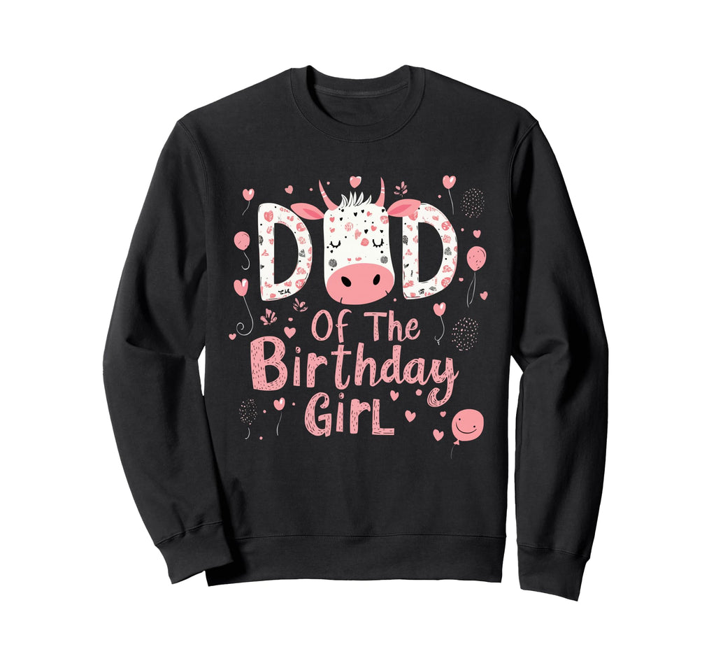 Dad Birthday Cow Themed Party Father Sweatshirt - Custom Art Print Unisex - T-Shirt, Sweatshirt, Hoodie