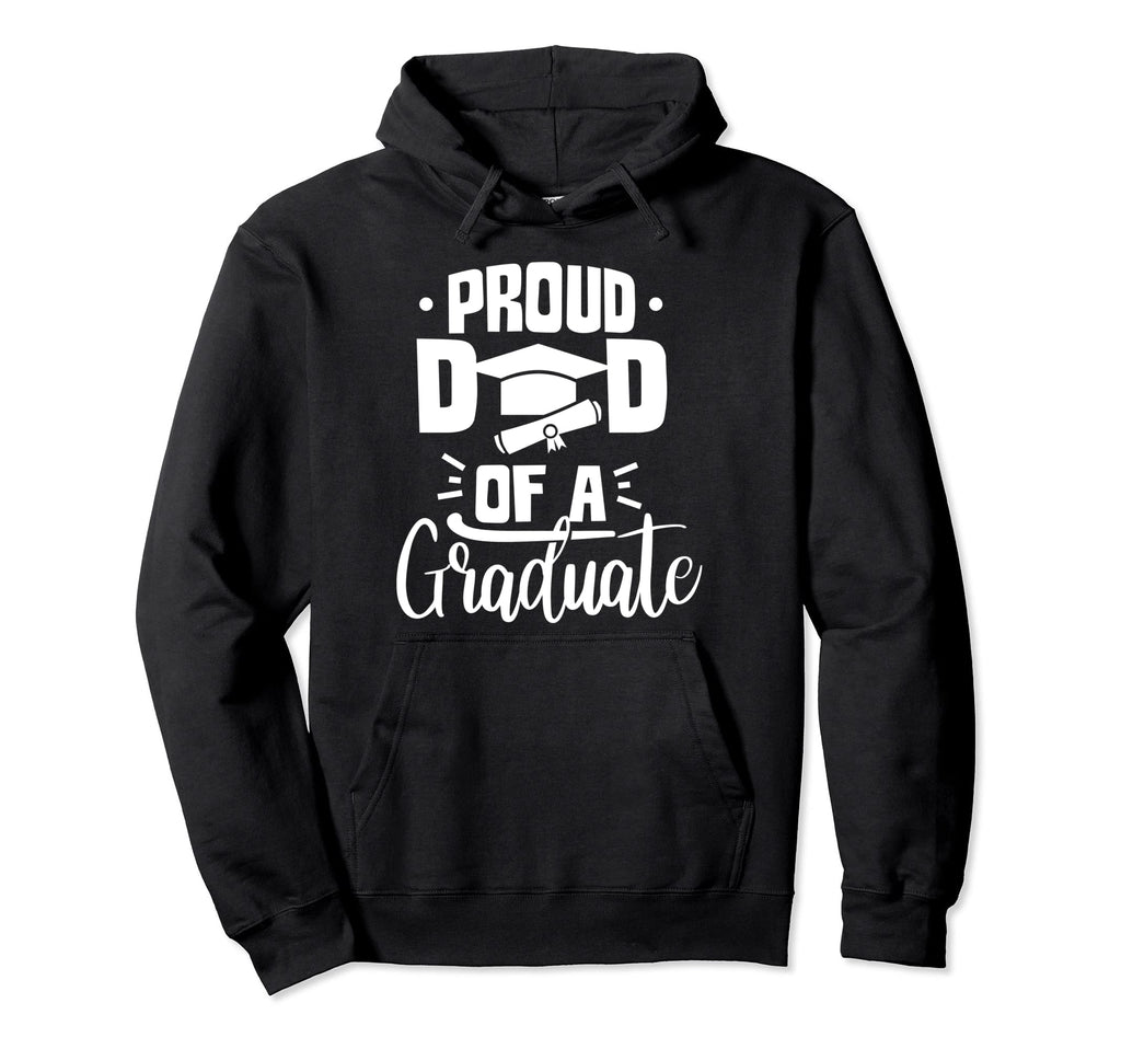 Proud Dad Graduate Team Graduation Hoodie - Graphic Print for Adults - T-Shirt, Sweatshirt, Hoodie