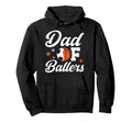 Dad Ballers Basketball Soccer Dad Hoodie - Casual Everyday Wear for Adults - T-Shirt, Sweatshirt, Hoodie